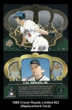 1999 Crown Royale Limited #22 Replacement Card