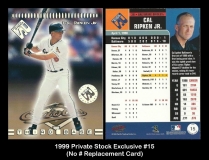 1999 Private Stock Exclusive #15 No # Replacement Card