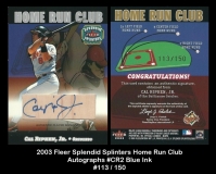 2003 Fleer Splendid Splinters Home Run Club Autographs #CR2 Blue Ink