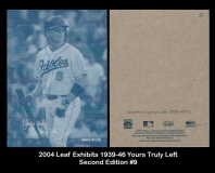 2004 Leaf Exhibits 1939-46 Yours Truly Left Second Edition #9
