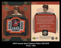 2004 Sweet Spot Classic Patch 200 #CR