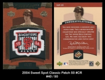 2004 Sweet Spot Classic Patch 50 #CR