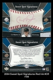 2004 Sweet Spot Signatures Red Ink #CR
