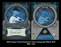 2004 Upper Deck Etched in Time Autograph Black #CR