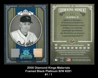 2005 Diamond Kings Materials Framed Black Platinum BW #281