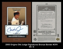 2005 Origins Old Judge Signatures Bronze Border #CR1