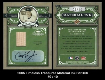 2005 Timeless Treasures Material Ink Bat #50