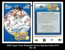 2005 Upper Deck Baseball Heroes Signature Blue #14