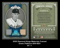 2005 Diamond Kings Materials Framed Green Platinum BW #281
