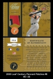 2005 Leaf Century Pennant Patches #8