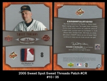 2005 Sweet Spot Sweet Threads Patch #CR