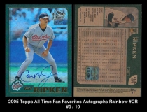 2005 Topps All-Time Fan Favorites Autographs Rainbow #CR