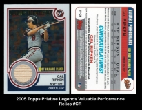 2005 Topps Pristine Legends Valuable Performance Relics #CR