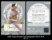2005 Topps Rookie Cup Autographs Silver #CR