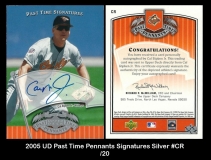 2005 UD Past Time Pennants Signatures Silver #CR