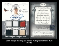 2006 Topps Sterling Six Relics Autographs Prime #CR