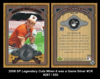 2006 SP Legendary Cuts When it was a Game Silver #CR