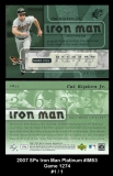 2007 SPx Iron Man Platinum #IM53 Game 1274