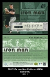 2007 SPx Iron Man Platinum #IM66 Game 917