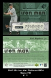 2007 SPx Iron Man Platinum #IM74 Game 705