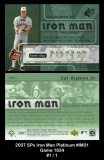 2007 SPx Iron Man Platinum #IM31 Game 1834