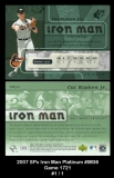 2007 SPx Iron Man Platinum #IM36 Game 1721
