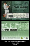 2007 SPx Iron Man Platinum #IM40 Game 1608