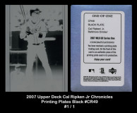 2007-Upper-Deck-Cal-Ripken-Jr-Chronicles-Printing-Plates-Black-CR49