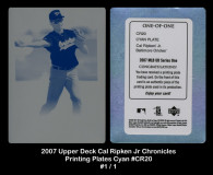 2007-Upper-Deck-Cal-Ripken-Jr-Chronicles-Printing-Plates-Cyan-CR20