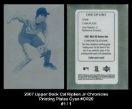2007-Upper-Deck-Cal-Ripken-Jr-Chronicles-Printing-Plates-Cyan-CR29