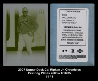 2007-Upper-Deck-Cal-Ripken-Jr-Chronicles-Printing-Plates-Yellow-CR35
