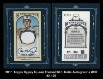 2011 Topps Gypsy Queen Framed Mini Relic Autographs #CR