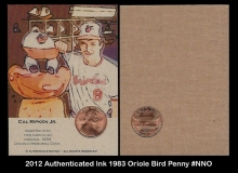 2012 Authenticated Ink 1983 Oriole Bird Penny #NNO