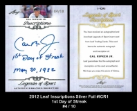 2012 Leaf Inscriptions Silver Foil #ICR1 1st Day of Streak
