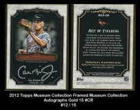 2012 Topps Museum Collection Framed Museum Collection Autographs Gold 15 #CR