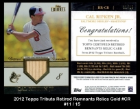2012 Topps Tribute Retired Remnants Relics Gold #CR