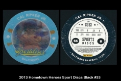 2013 Hometown Heroes Sport Discs Black #33