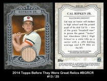 2014 Topps Before They Were Great Relics #BGRCR