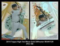 2014 Topps High Tek Wave Gold Diffractor 99 #HTCR