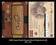 2004-Sweet-Spot-Classic-Barrel-Signatures-8