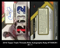 2016-Topps-Triple-Threads-Relic-Autographs-Ruby-TTARCR1