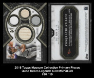2018-Topps-Museum-Collection-Primary-Pieces-Quad-Relics-Legends-Gold-SPQLCR