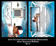 2019-ITG-Used-Sports-Autograph-Memorabilia-Silver-Spectrum-UACRJ