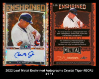 2022-Leaf-Metal-Enshrined-Autographs-Crystal-Tiger-ECRJ