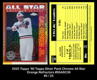 2025-Topps-90-Topps-Silver-Pack-Chrome-All-Star-Orange-Refractors-90ASC39