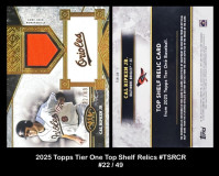 2025-Topps-Tier-One-Top-Shelf-Relics-TSRCR